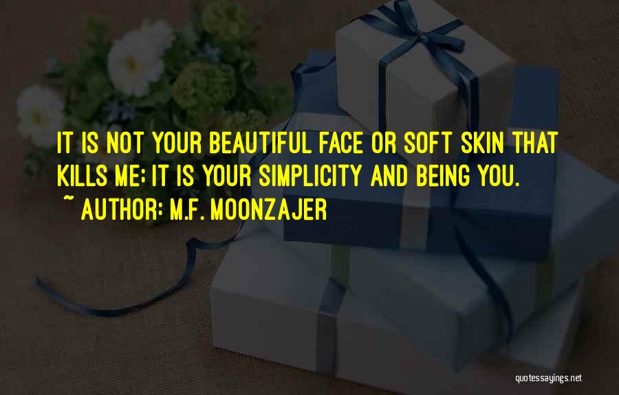 Smile And Simplicity Quotes By M.F. Moonzajer