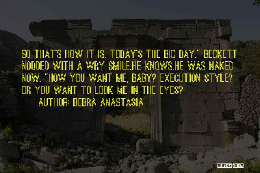 Smile And Style Quotes By Debra Anastasia