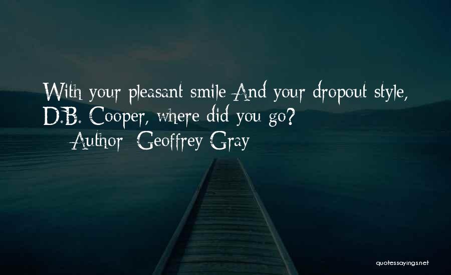 Smile And Style Quotes By Geoffrey Gray