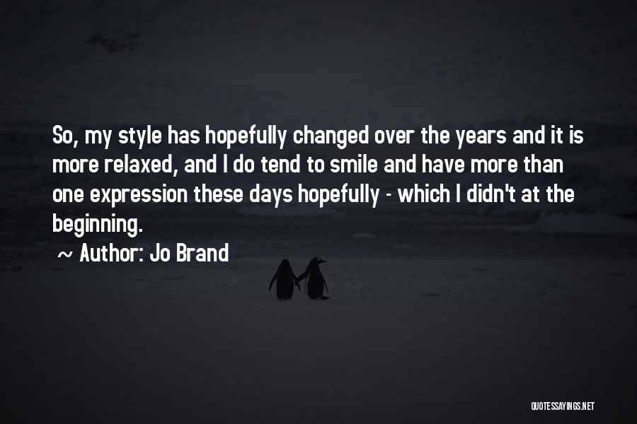 Smile And Style Quotes By Jo Brand