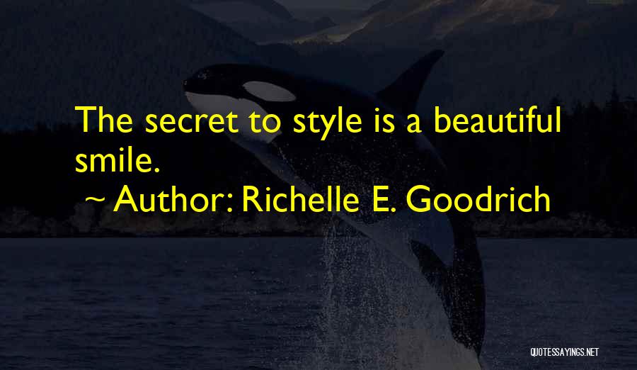 Smile And Style Quotes By Richelle E. Goodrich