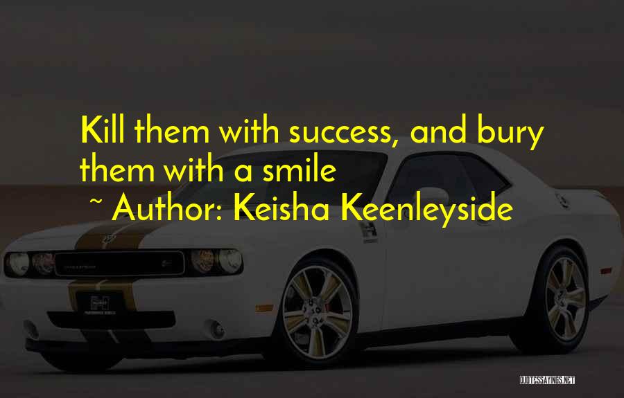 Smile And Success Quotes By Keisha Keenleyside