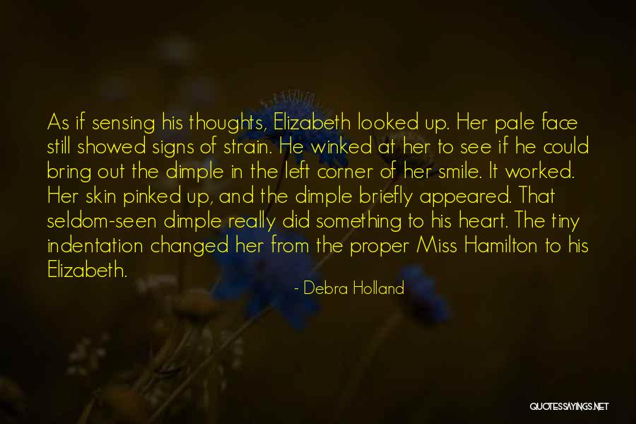 Smile And Thoughts Quotes By Debra Holland Smile And Thoughts Quotes By Debra Holland