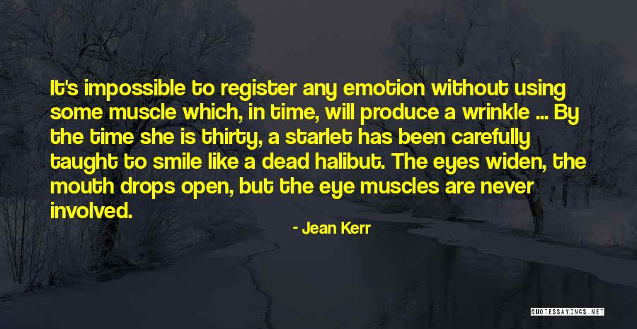 Smile And Wrinkle Quotes By Jean Kerr Smile And Wrinkle Quotes By Jean Kerr