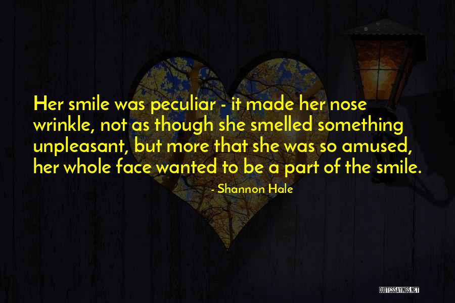 Smile And Wrinkle Quotes By Shannon Hale Smile And Wrinkle Quotes By Shannon Hale
