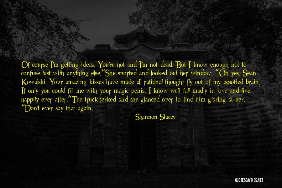 Smile And Wrinkle Quotes By Shannon Stacey Smile And Wrinkle Quotes By Shannon Stacey