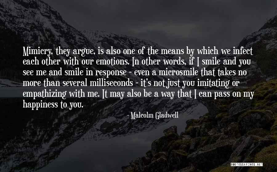 Smile And You Quotes By Malcolm Gladwell