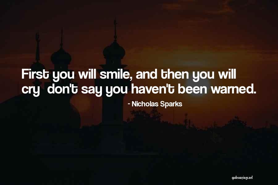 Smile And You Quotes By Nicholas Sparks