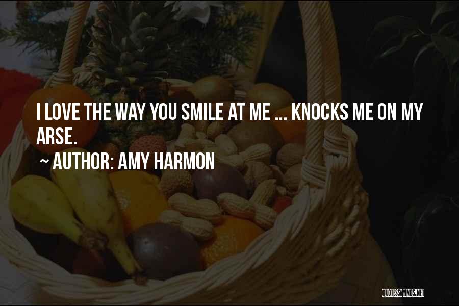 Smile At Me Quotes By Amy Harmon