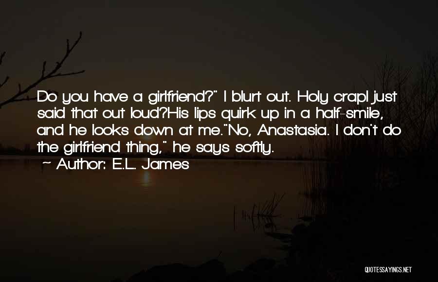 Smile At Me Quotes By E.L. James