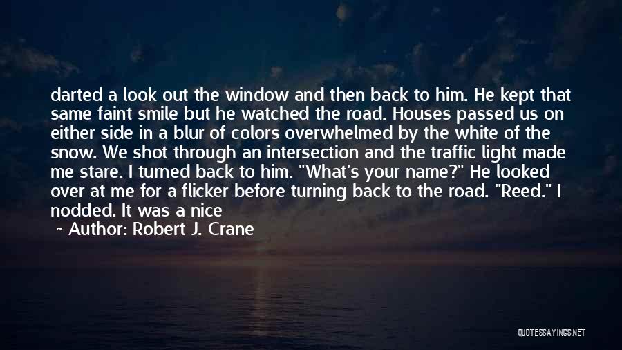 Smile At Me Quotes By Robert J. Crane