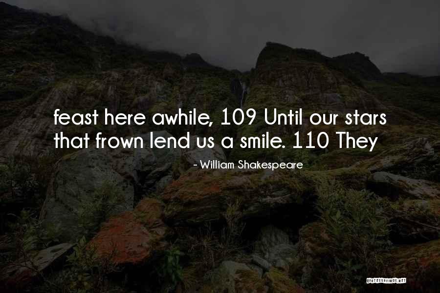 Smile Awhile Quotes By William Shakespeare Smile Awhile Quotes By William Shakespeare