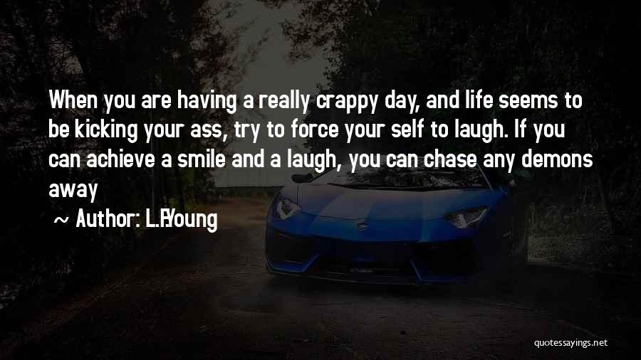 Smile Bad Day Quotes By L.F.Young