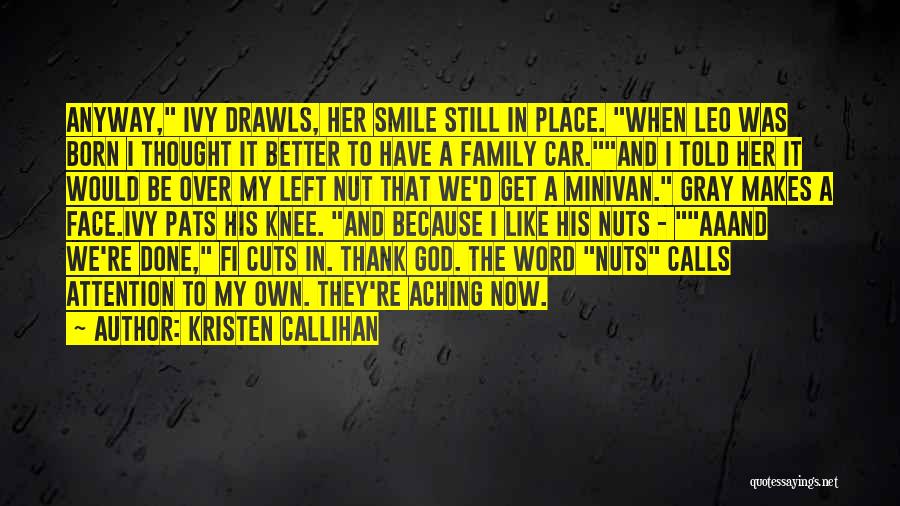 Smile Because God Quotes By Kristen Callihan