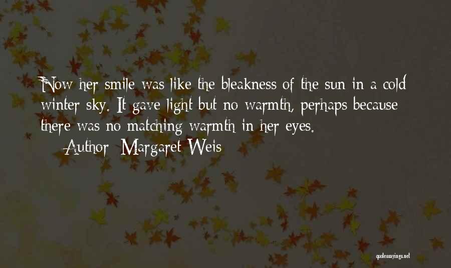 Smile Because Of Her Quotes By Margaret Weis