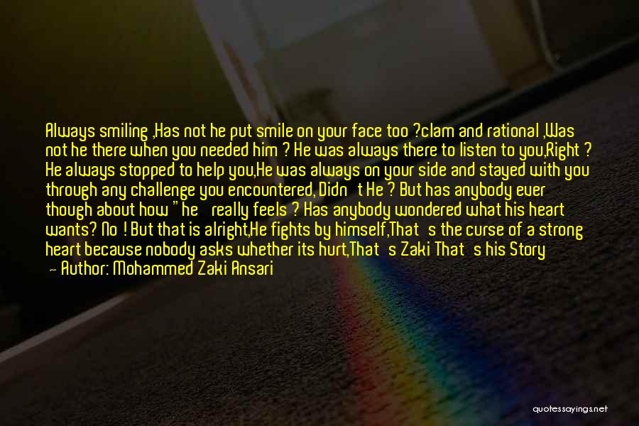 Smile Because Of Him Quotes By Mohammed Zaki Ansari