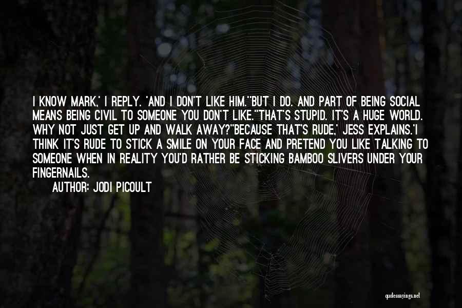 Smile Because Of Someone Quotes By Jodi Picoult