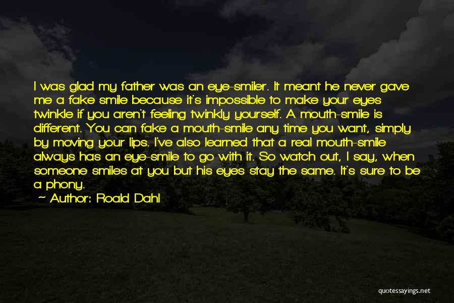 Smile Because Of Someone Quotes By Roald Dahl