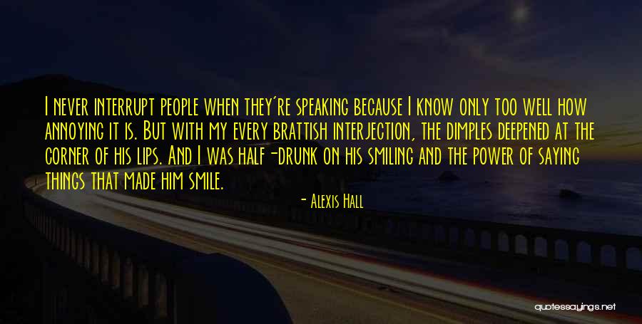 Smile Because Quotes By Alexis Hall Smile Because Quotes By Alexis Hall