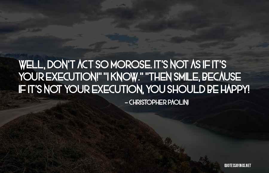 Smile Because Quotes By Christopher Paolini Smile Because Quotes By Christopher Paolini