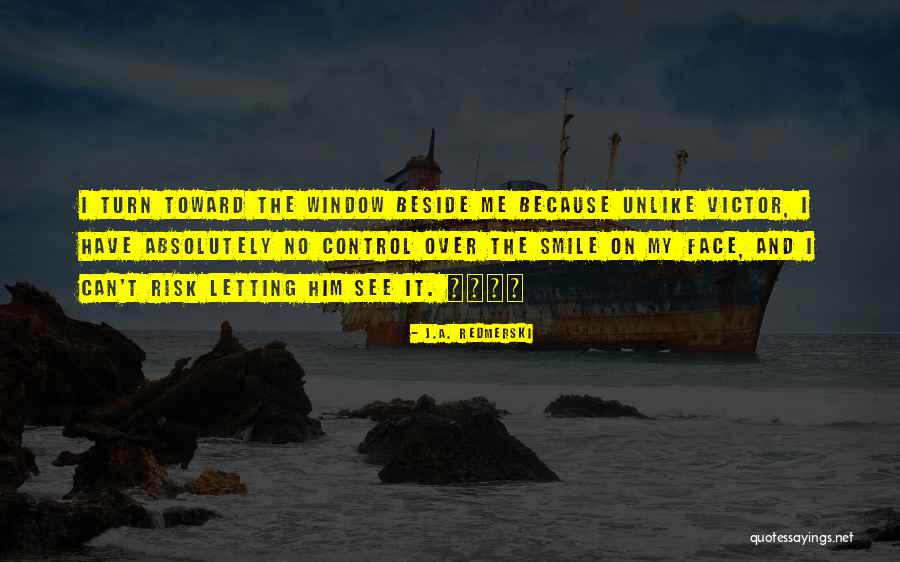 Smile Because Quotes By J.A. Redmerski Smile Because Quotes By J.A. Redmerski