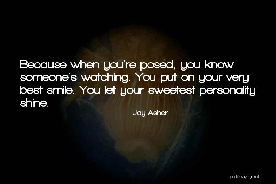 Smile Because Quotes By Jay Asher