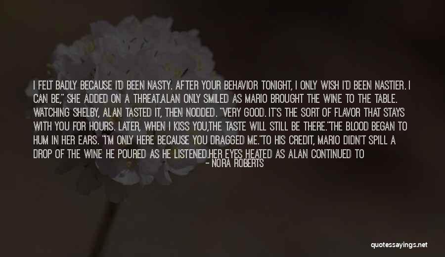 Smile Because Quotes By Nora Roberts Smile Because Quotes By Nora Roberts