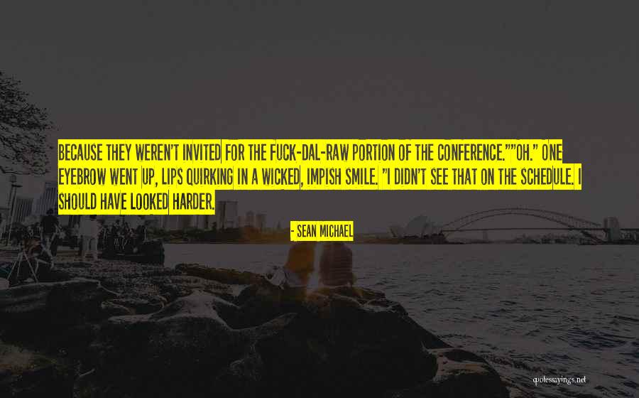 Smile Because Quotes By Sean Michael Smile Because Quotes By Sean Michael