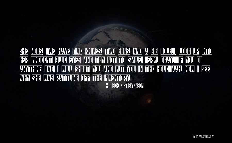 Smile Big Quotes By Beckie Stevenson Smile Big Quotes By Beckie Stevenson