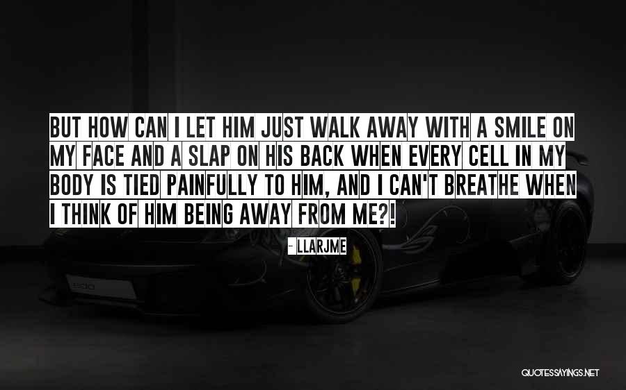 Smile Breathe Quotes By Llarjme Smile Breathe Quotes By Llarjme