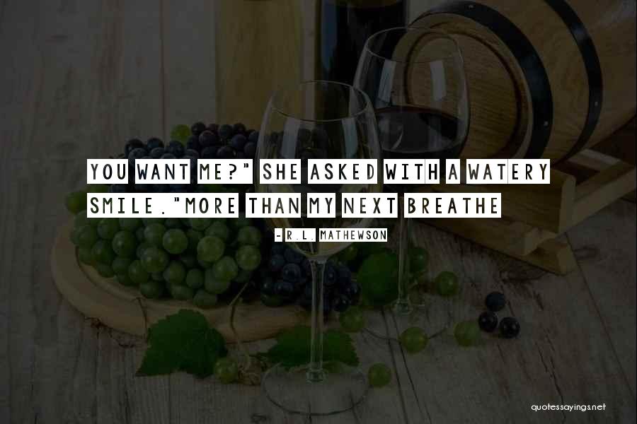Smile Breathe Quotes By R.L. Mathewson Smile Breathe Quotes By R.L. Mathewson