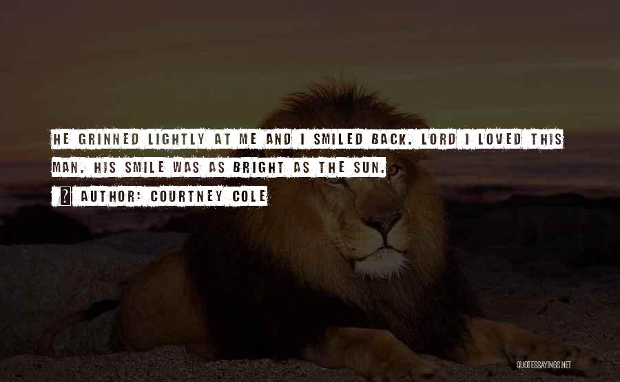 Smile Bright Quotes By Courtney Cole