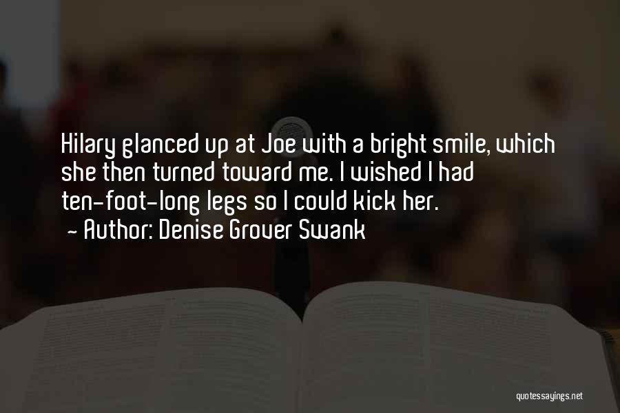 Smile Bright Quotes By Denise Grover Swank