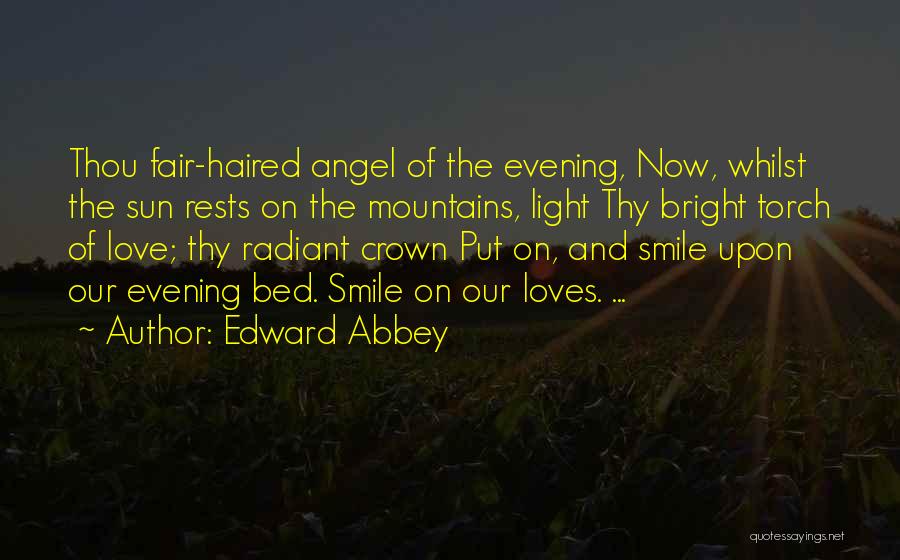 Smile Bright Quotes By Edward Abbey