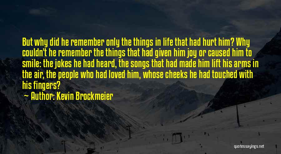 Smile But Hurt Quotes By Kevin Brockmeier