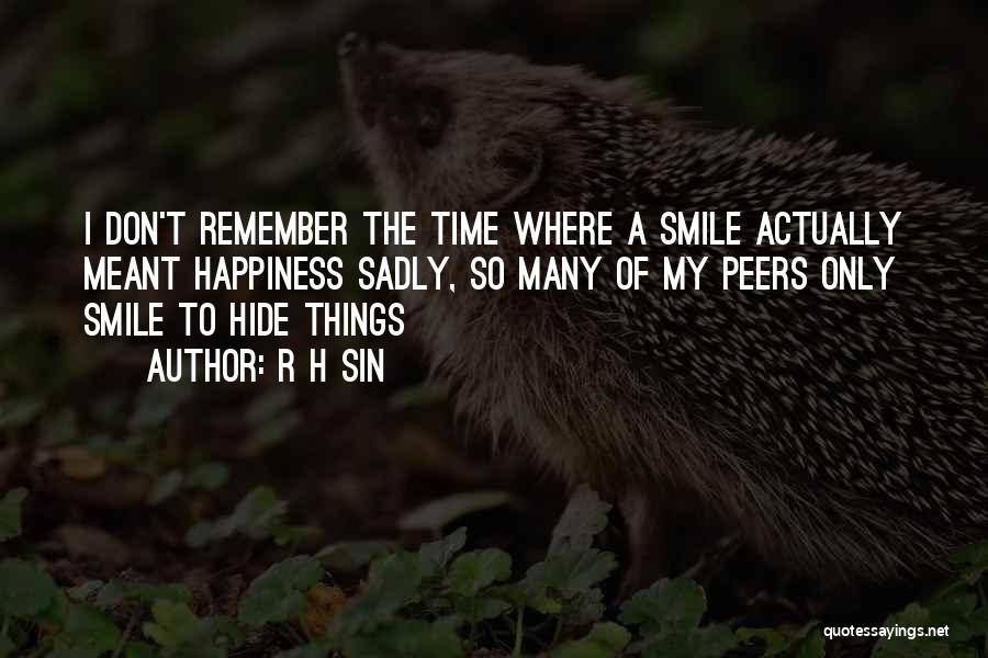 Smile Can Hide Quotes By R H Sin