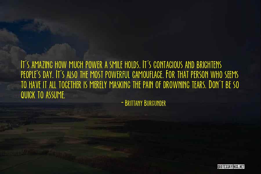 Smile Can Hide The Pain Quotes By Brittany Burgunder Smile Can Hide The Pain Quotes By Brittany Burgunder