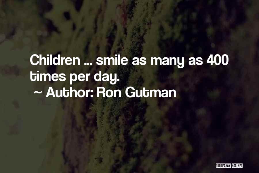 Smile Day Quotes By Ron Gutman