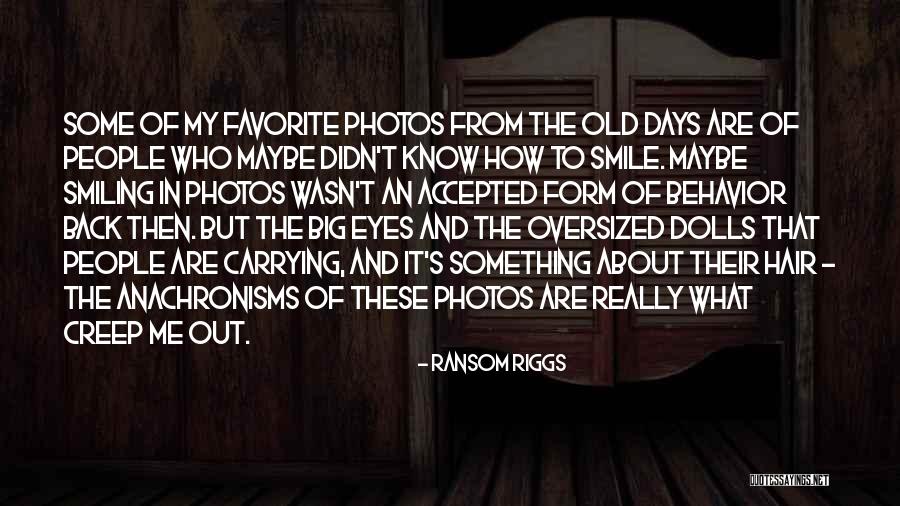 Smile Days Quotes By Ransom Riggs Smile Days Quotes By Ransom Riggs