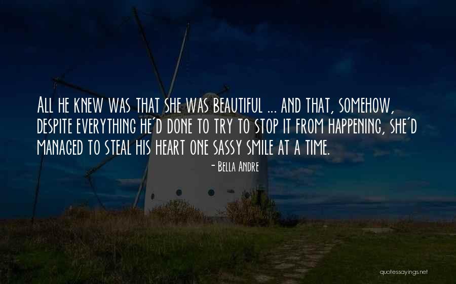 Smile Despite Of Everything Quotes By Bella Andre