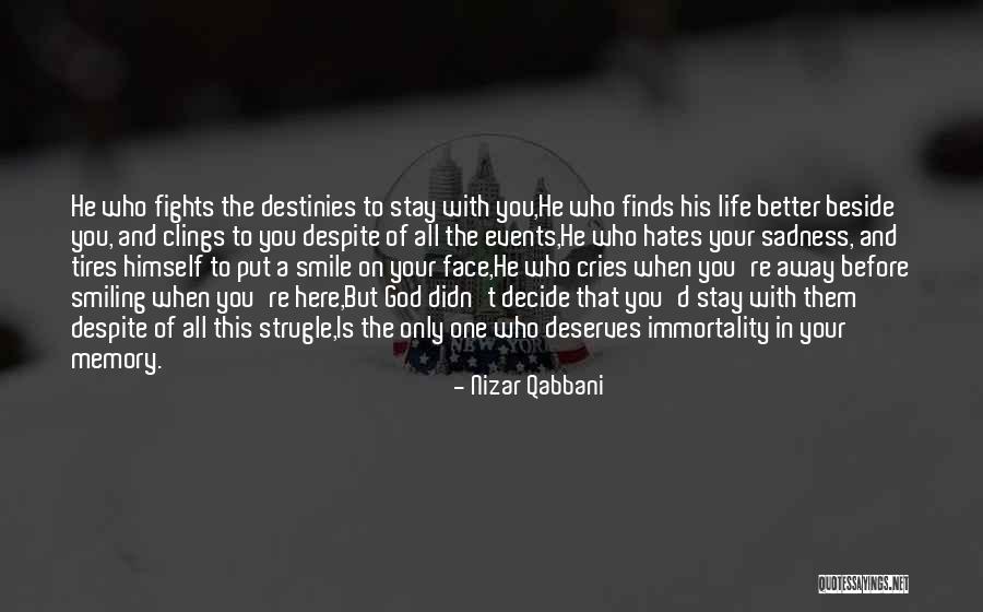 Smile Despite Quotes By Nizar Qabbani Smile Despite Quotes By Nizar Qabbani