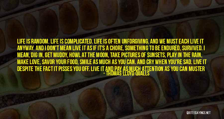 Smile Despite Quotes By Thomas Lloyd Qualls Smile Despite Quotes By Thomas Lloyd Qualls