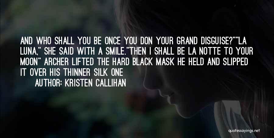 Smile Disguise Quotes By Kristen Callihan