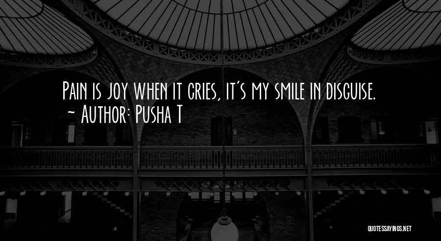 Smile Disguise Quotes By Pusha T
