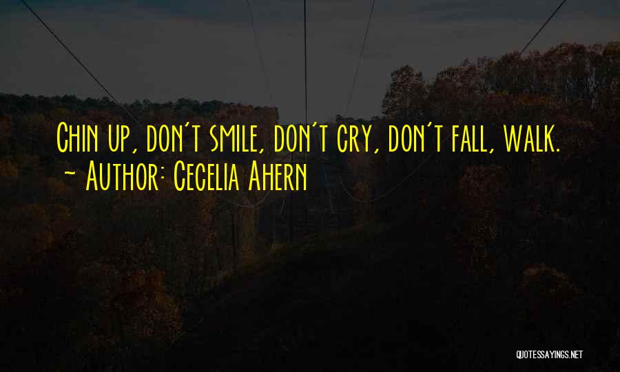Smile Don't Cry Quotes By Cecelia Ahern