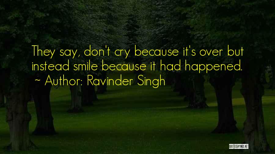 Smile Don't Cry Quotes By Ravinder Singh