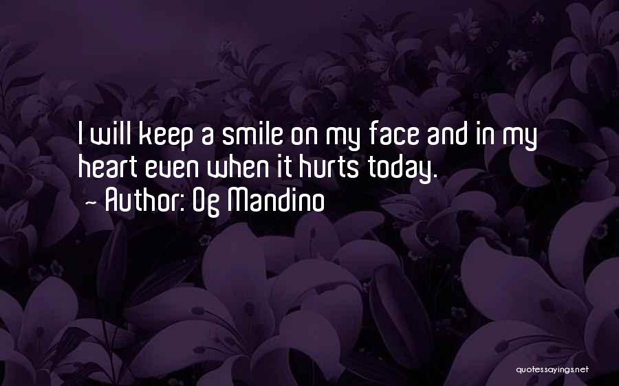 Smile Even Hurts Quotes By Og Mandino