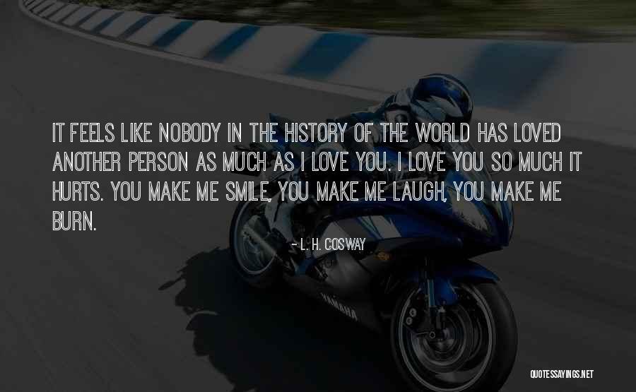 Smile Even If Hurts Quotes By L. H. Cosway Smile Even If Hurts Quotes By L. H. Cosway