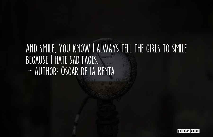 Smile Even If You Are Sad Quotes By Oscar De La Renta