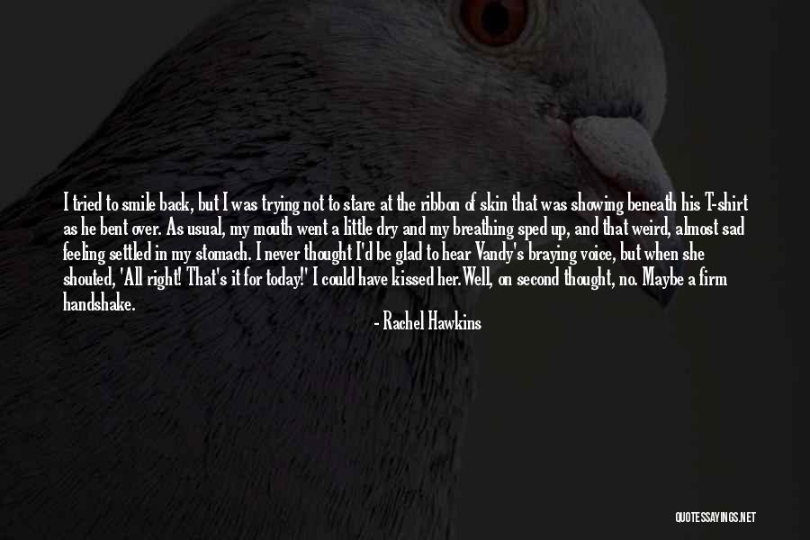 Smile Even If You Are Sad Quotes By Rachel Hawkins Smile Even If You Are Sad Quotes By Rachel Hawkins